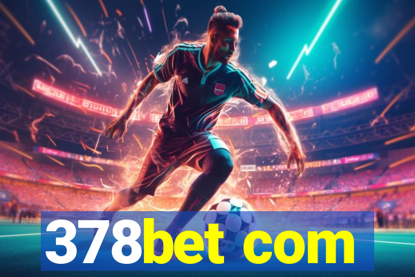 378bet com